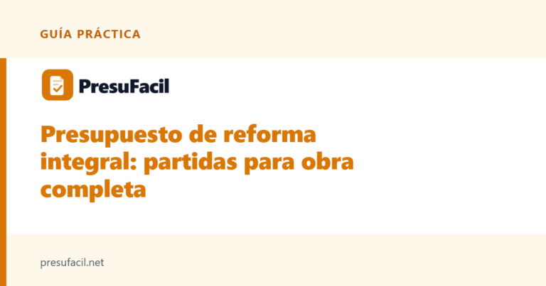 Presupuesto de reforma integral: partidas para obra completa