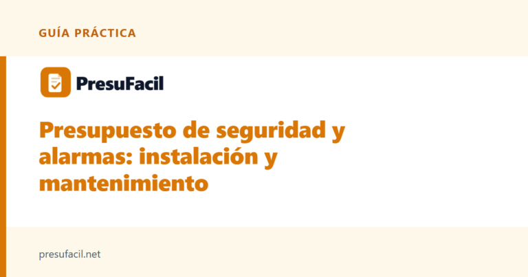Presupuesto de seguridad y alarmas: instalación y mantenimiento