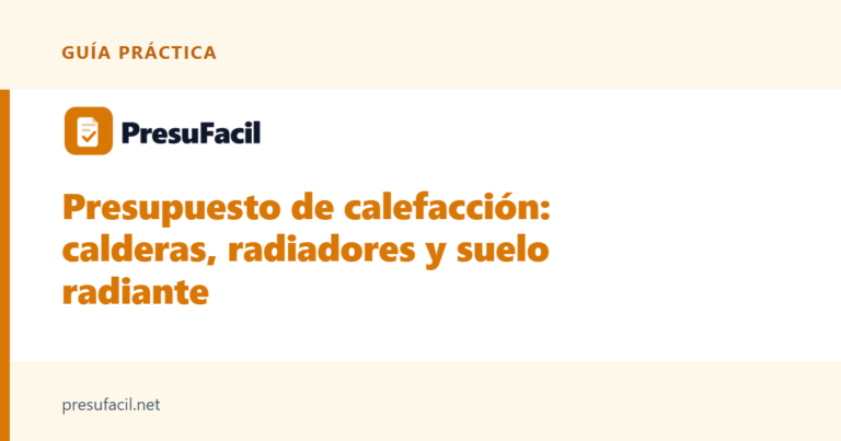 Presupuesto de calefacción: calderas, radiadores y suelo radiante