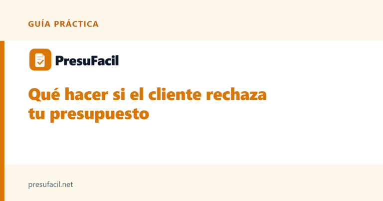 Qué hacer si el cliente rechaza el presupuesto
